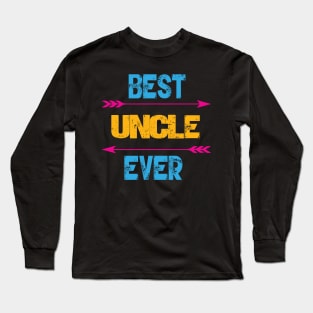 Best Uncle Ever Long Sleeve T-Shirt